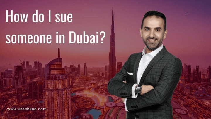 How do I sue someone in Dubai?